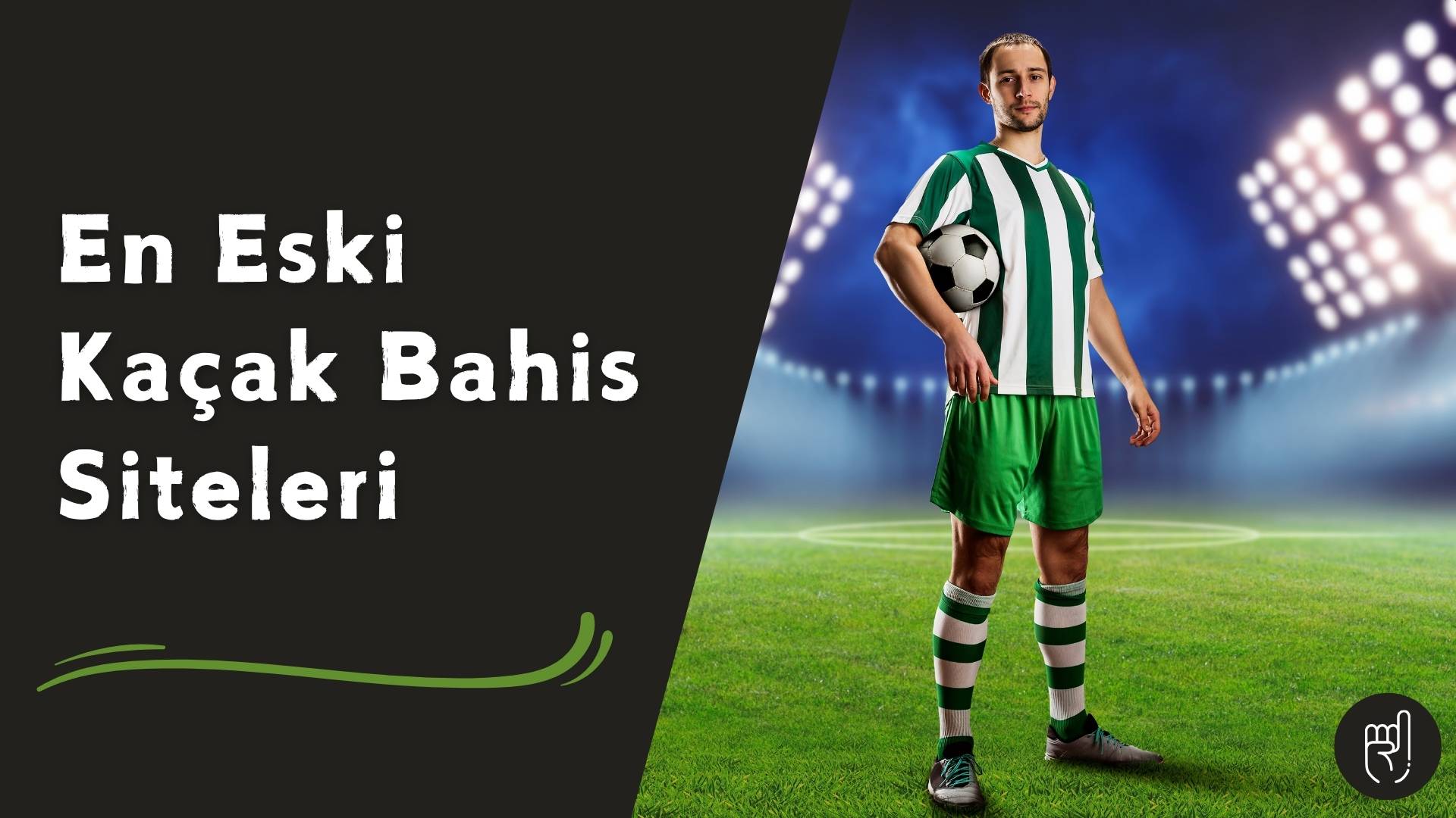 En Eski Kaçak Bahis Siteleri